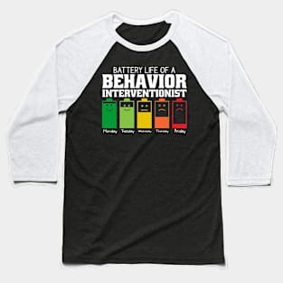 Battery Life Of A Behavior Interventionist Baseball T-Shirt